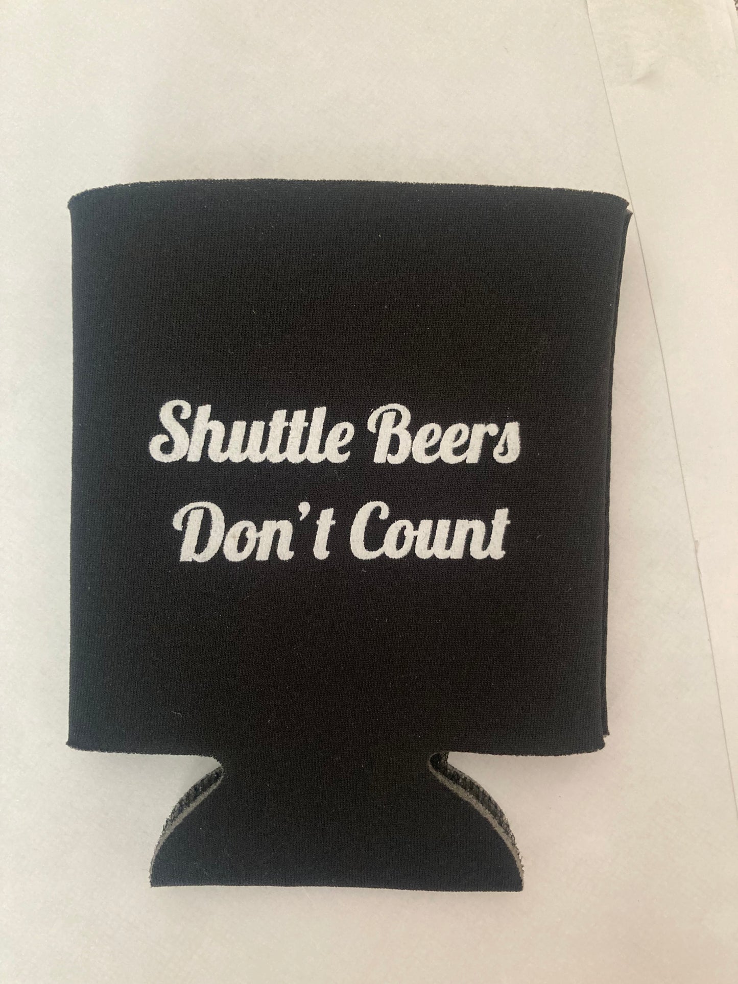 Shuttle Beers Don't Count Koozie
